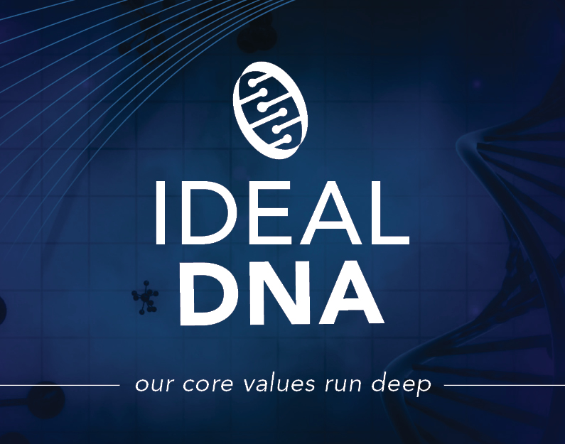 Ideal DNA // Our Core Values Run Deep
