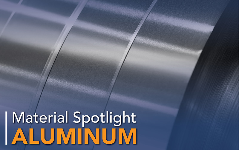 Material Spotlight: Aluminum